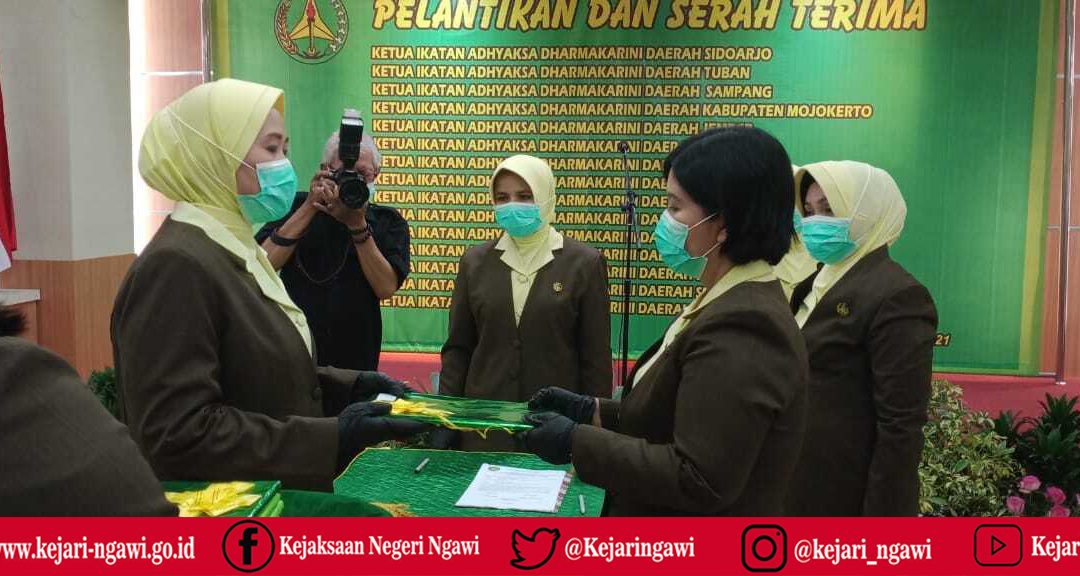 SERAH TERIMA DAN PELANTIKAN KETUA IKATAN ADHYAKSA DHARMAKARINI DAERAH NGAWI