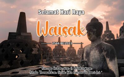 SELAMAT HARI RAYA WAISAK 2566 BE / 16 MEI 2022