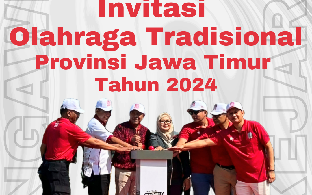 Invitasi Olahraga Tradisional Provinsi Jawa Timur Tahun 2024