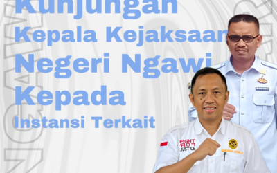 KUNJUNGAN KEPALA KEJAKSAAN NEGERI NGAWI KEPADA INSTANSI TERKAIT