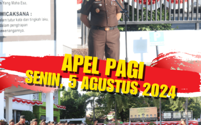 APEL KERJA PAGI 5 AGUSTUS 2024