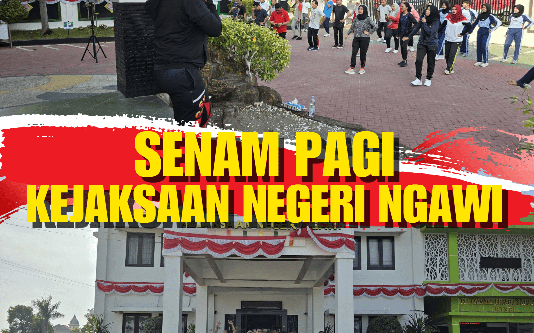 SENAM PAGI KEJAKSAAN NEGERI NGAWI